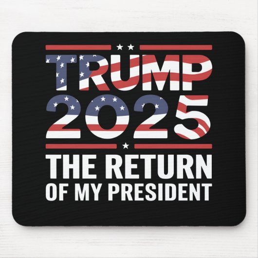 Trump 2025 - Rückkehr meines Präsidenten 47. USA Mousepad (Vorne)