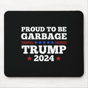 Trump 2025 Stolz, Müll zu sein, gewählter Präsiden Mousepad