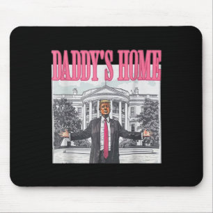 Trump 2025 Take America Byck Daddy's Home Trump Pi Mousepad
