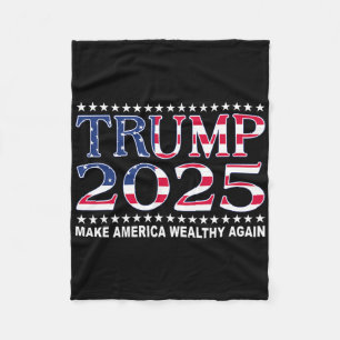 Trump 2025 USA-Flagge Mach Amerika wieder reich  Fleecedecke