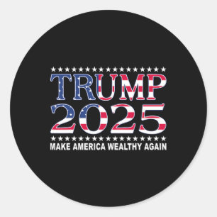 Trump 2025 USA-Flagge Mach Amerika wieder reich Runder Aufkleber