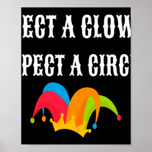 Trump 2025 wählt einen Clown und erwartet einen Zi Poster