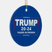 TRUMP 20 - 24 Jahre im Gefängnis - Anti-Trump Keramik Ornament (Rechts)