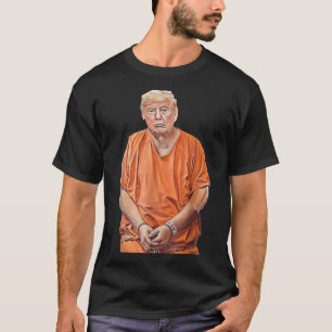 Trump 20-24 Jahre im Gefängnis Funny Anti-Trump T-Shirt