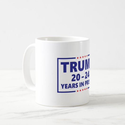 Trump 20 - 24 Jahre im Gefängnis - lustige Anti-Tr Kaffeetasse (Vorderseite Links)
