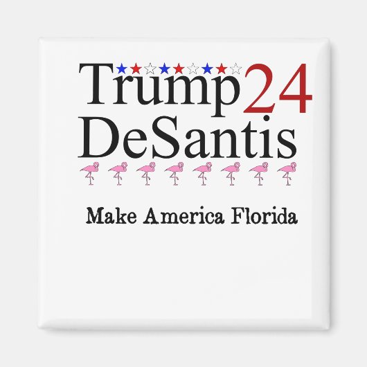 Trump 24 DeSantis macht Amerika zu Florida Magnet (Vorne)