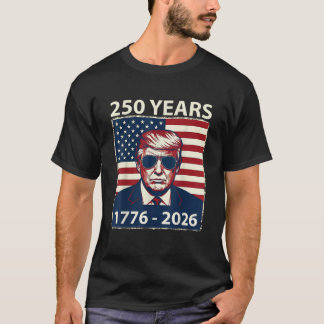 Trump 250 Jahre Amerika von 1776 bis 2026 T-Shirt