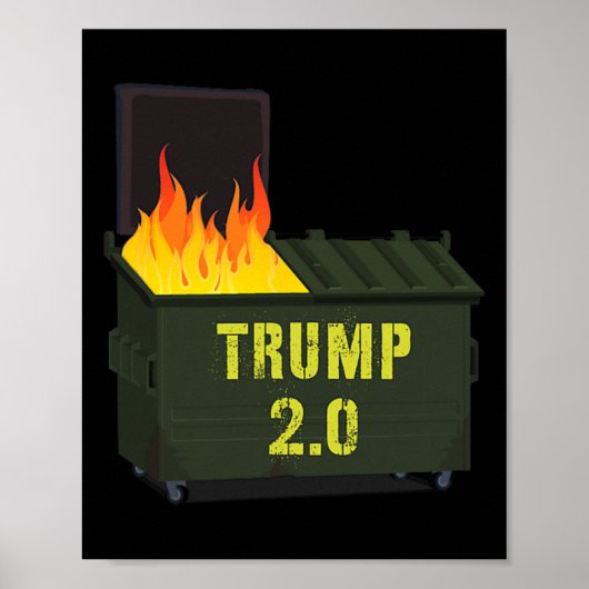 Trump 2.0 Müllcontainer-Feuer 2025 Poster (Vorne)