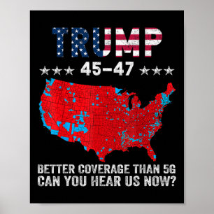 Trump 45 47 - Bessere Abdeckung als 5g Hörbar U Poster