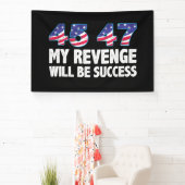 Trump 45-47 Meine Rache wird Erfolg sein Banner (InSitu)
