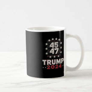 Trump 45 47 Sie haben Trump 2024 erneut verpasst ( Kaffeetasse