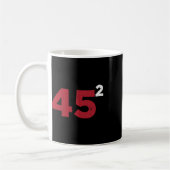 Trump 45 Squared Two Terms 2020 - Geschenk für die Kaffeetasse (Links)