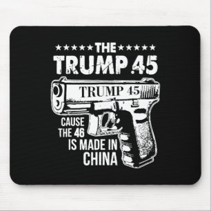 Trump 45, weil die 46 in China sind Mousepad
