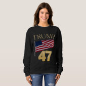 Trump 47 American Flag Sweatshirt 2024 Wahl (Vorne ganz)