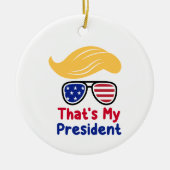 Trump 47 - Das ist mein Präsident Keramik Ornament (Vorne)