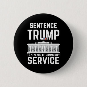 Trump: 4 Jahre Dienst in der Gemeinschaft 5 Button