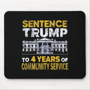 Trump: 4 Jahre Dienst in der Gemeinschaft 8 Mousepad