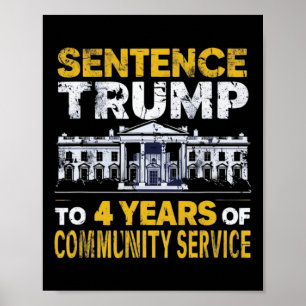 Trump: 4 Jahre Dienst in der Gemeinschaft 8 Poster
