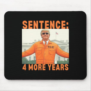 Trump 4 Weitere Jahre Satz 45 47 im Weißen Haus Mousepad