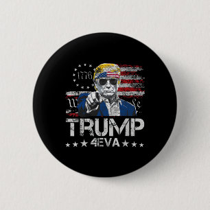 Trump 4eva 4. Juli Forever Liebe Präsident Wir T Button