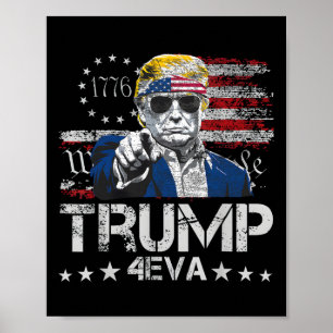 Trump 4eva 4. Juli Forever Liebe Präsident Wir T Poster
