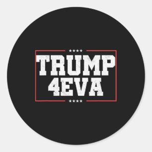 Trump 4eva! Lustiges Pro-Trump-Geschenk Runder Aufkleber