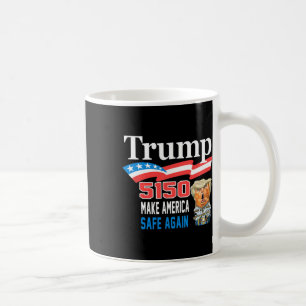 Trump 5150 Mach Amerika wieder vernünftig Lustig Kaffeetasse