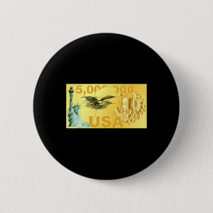 Trump 5 Millionen Dollar reicher Migrant Amerikane Button