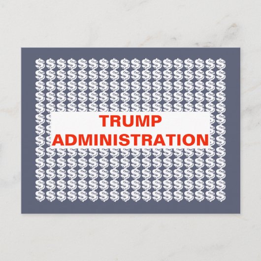 Trump Administration $$$$$ Dollar Signs Postkarte (Vorderseite)