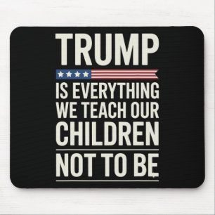 Trump alles, was wir unsere Kinder nicht sein lass Mousepad