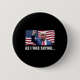 Trump als ich Trump als Sprichwort seiner Rede Tru Button
