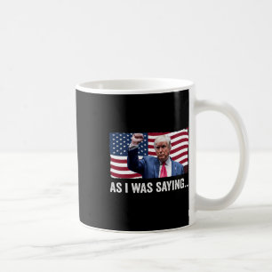 Trump als ich Trump als Sprichwort seiner Rede Tru Kaffeetasse