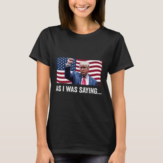 Trump als ich Trump als Sprichwort seiner Rede Tru T-Shirt (Vorderseite)