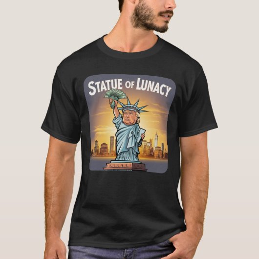Trump als "Lunatstatue" T-Shirt (Vorderseite)