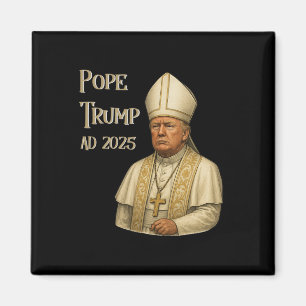 Trump als Papst der Vatikan-Kirche - Papst Trump A Magnet