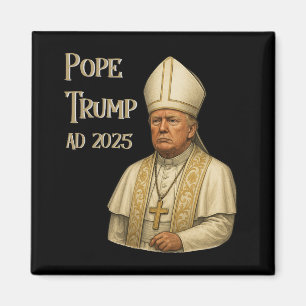 Trump als Vatikaner Kirchenpapst - Papst Trump a.d Magnet