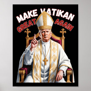 Trump als vatikanischer Kirchenpapst Trump macht V Poster