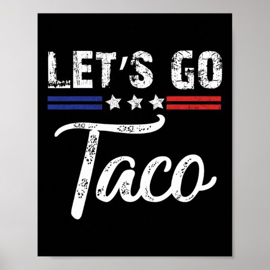 Trump Always Chickens Out Let's Go Taco Funny 7 Poster (Vorne)