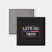 Trump Always Chickens Out Let's Go Taco Funny Meme Magnet (Vorderseite/Rückseite)