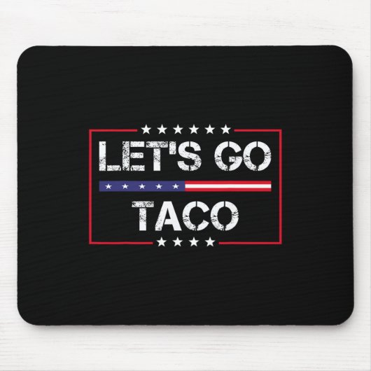 Trump Always Chickens Out Let's Go Taco Funny Meme Mousepad (Vorne)