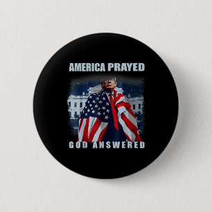 Trump Amerika betete Gott antwortete  Button