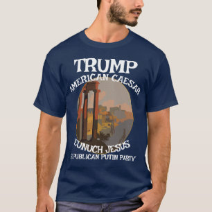 Trump Amerikanischer Cäsar Republikanischer Despot T-Shirt