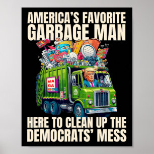 Trump Amerikas Lieblings-Müllmann Trump im Müllwag Poster