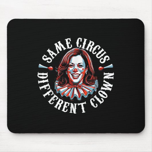 Trump Anti Kamala Harris denselben Zirkus Differen Mousepad (Vorne)
