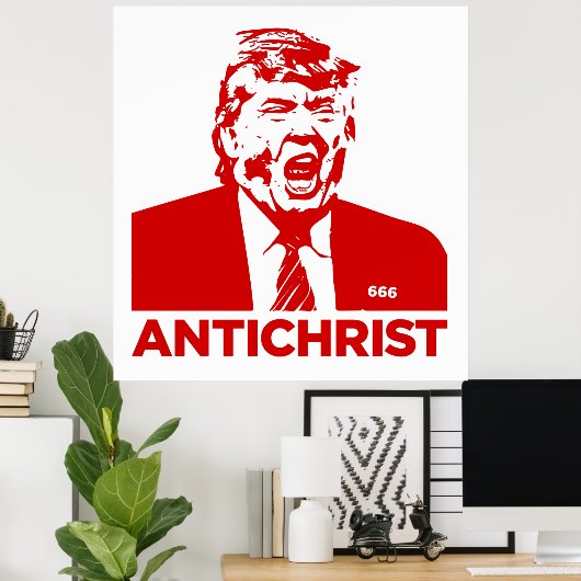 TRUMP ANTICHRIST Poster 2017 (Heimbüro)