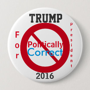 Trump antipolitisch korrekt 2016 button