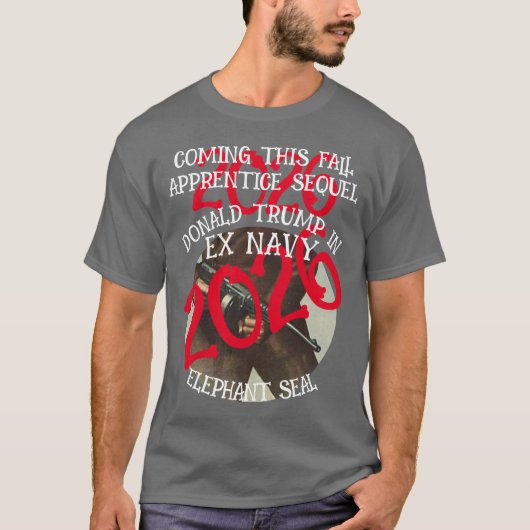 Trump Apprentice Fortsetzung ExNavy Elefantensiege T-Shirt (Vorderseite)