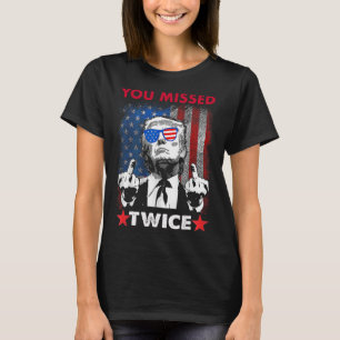 Trump-Attentat Trump 2025 Sie haben zweimal danebe T-Shirt