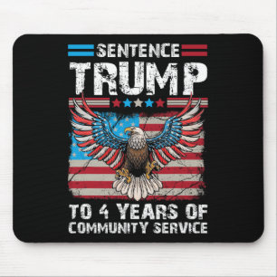 Trump auf vier Jahre Gemeinschaftsdienst Trump 202 Mousepad