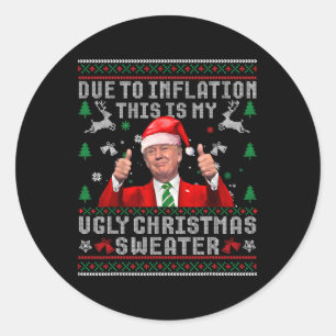 Trump aufgrund der Inflation zu Weihnachts-Sweater Runder Aufkleber